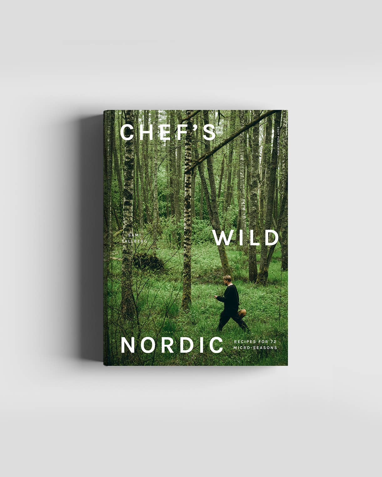 Cookbook: Chef’s Wild Nordic – Recipes for 72 Micro-Seasons