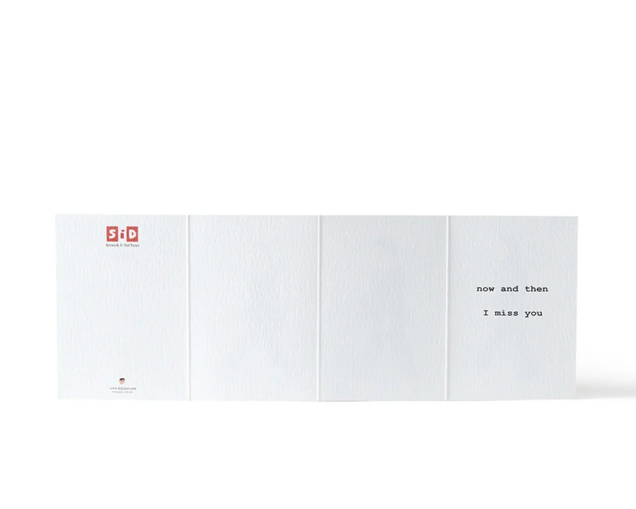SiD white paper greeting card, premium textured material, minimalist 'now and then I miss you' text